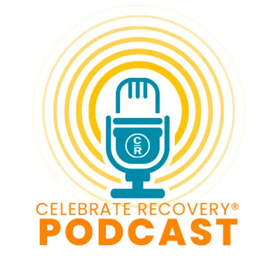 Celebrate Recovery Official Podcast